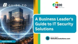 A Business Leader’s Guide to IT Security Solutions